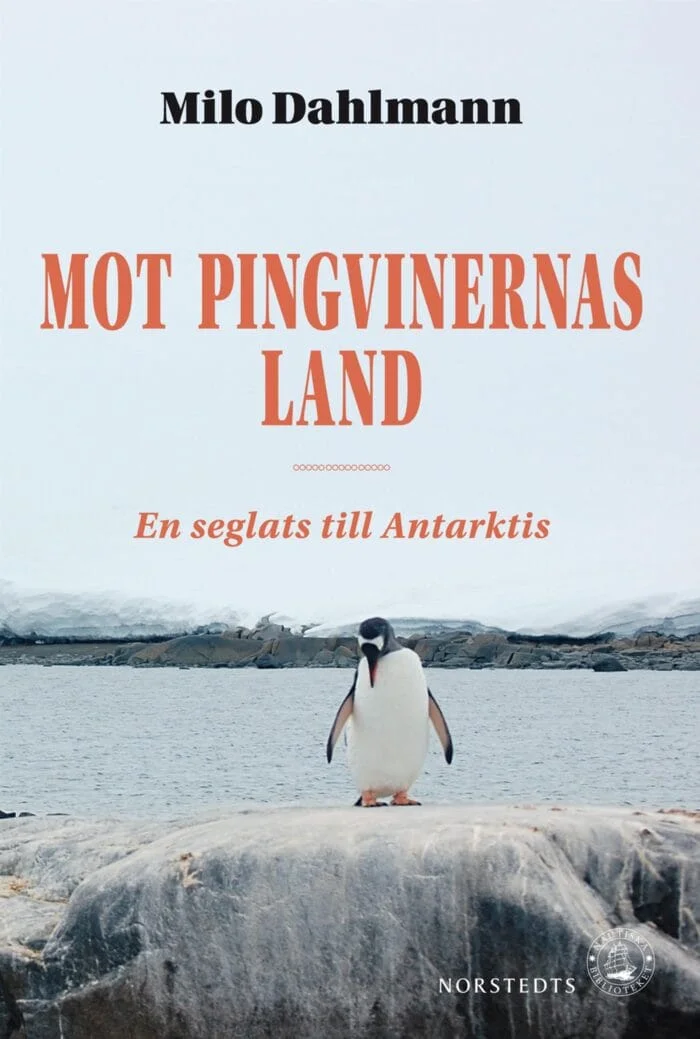 Omslaget till boken Mot pingvinernas land av Milo Dahlmann